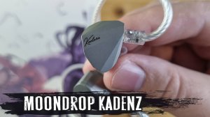 Обзор наушников Moondrop Kadenz: невероятные возможности и драйв