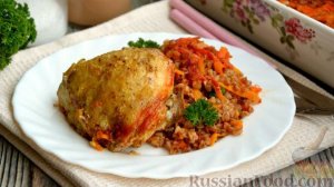 Ожидаемо вкусно! ГРЕЧКА С КУРИЦЕЙ, ЗАПЕЧЁННАЯ В ТОМАТНОМ СОУСЕ