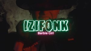 IZIFONK - Barbie Girl