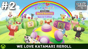 #2 We Love Katamari Reroll