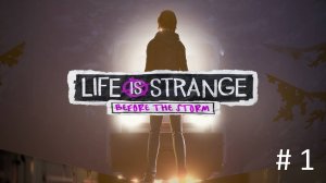 Life is Strange: Before the Storm, Прохождение #1 - Рок-концерт