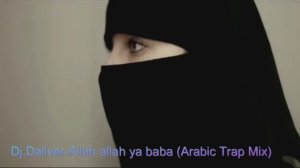 Allah allah ya baba (Arabic Trap Mix)