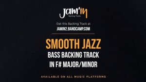 Smooth Jazz Bass Backing Track in F# Major/Minor