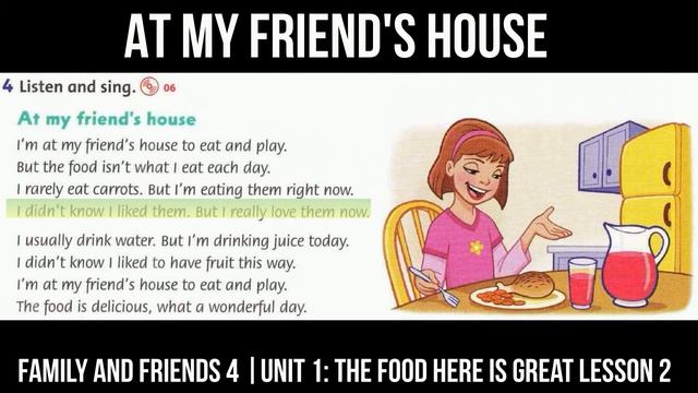 At my friend's house song | Unit 1 - The Food Here Is Great Lesson 2 | Family and Friends 4 смотреть онлайн