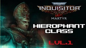 🔴🎦Warhammer 40,000 Inquisitor - Martyr▶ИЕРОФАНТ▶1 уровень