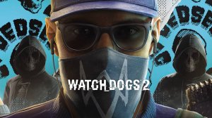 уничтожен хвост крыс►watch_dogs 2 серия 13