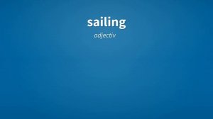 Sailing | Meaning of sailing