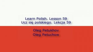 Learn Polish. Lesson 59. At the post office. Ucz się polskiego. Lekcja 59. W urzędzie pocztowym.