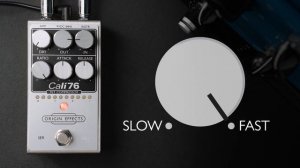 Cali76 FET & Bass Compressor: Quick Start Guide