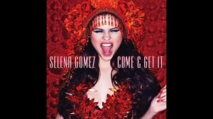 Selena Gomez - Come & Get It (Official Studio Acapella & Hidden Vocals/Instrumentals)