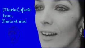 Marie Laforêt - Ivan, Boris et moi (1968)