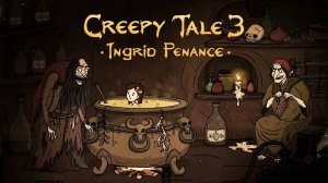 Creepy Tale 3 ➤ Полное прохождение ➤ Хорошее прохождение