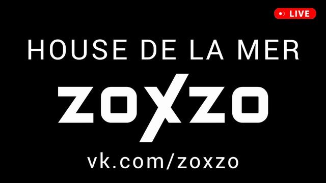 HOUSE DE LA MER - DJ ZOXZO - новая танцевальная хаус музыка 2024 2025 - IBIZA HOUSE RADIO - хиты