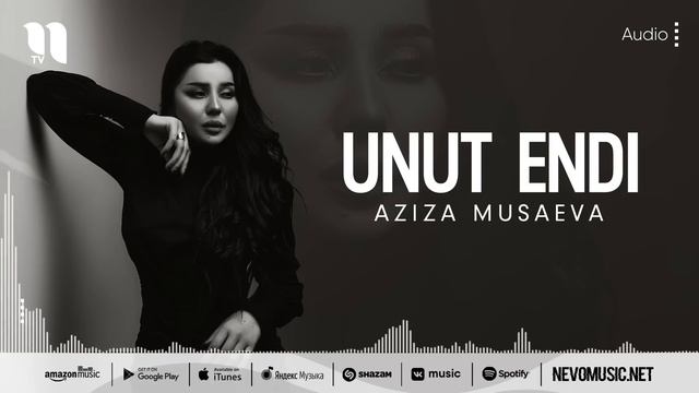 Aziza Musaeva - Unut endi audio 2022