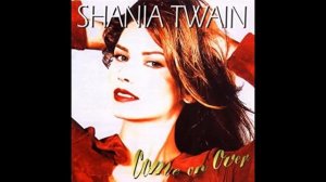 Shania Twain I Won't Leave You Lonely