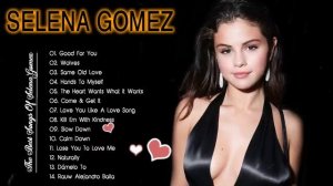 Selena Gomez Greatest Hits Full Album 2024 - Selena Gomez Best Songs Playlist 2024