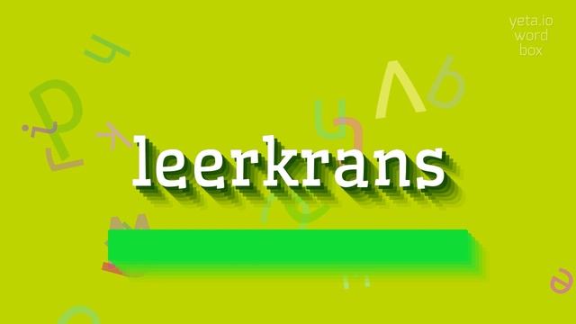 LEERKRANS - HOW TO PRONOUNCE IT? #leerkrans смотреть онлайн