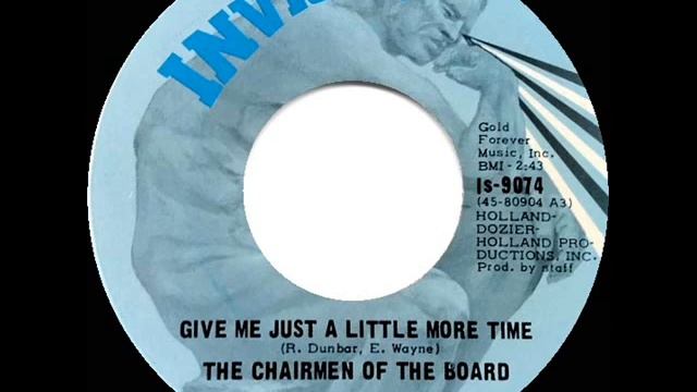 1970 HITS ARCHIVE: Give Me Just A Little More Time - Chairmen Of The Board (mono 45) смотреть онлайн