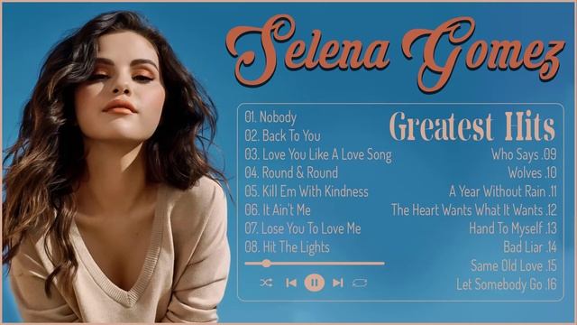 SelenaGomez Greatest Hits Full Album 2022 || The Best Songs Of SelenaGomez