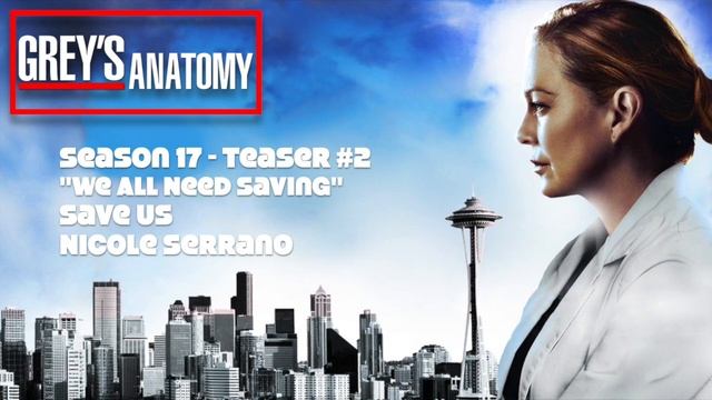 Grey's Anatomy Soundtrack - "Save Us" by Nicole Serrano (17x01) Teaser #2 & #4 смотреть онлайн