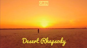 🟧GRIN - Desert Rhapsody...🏜️