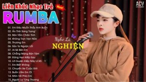 Nhạc Trẻ Rumba Mochiii Nghe Là Nghiện - Em Đâu Muốn Thấy Anh Buồn, Thương Em| Lk Rumba Nhạc Trẻ 202