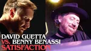 Дэвид Гетта против. Бенни Бенасси — Удовлетворение / David Guetta vs. Benny Benassi — Satisfaction