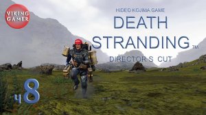 DEATH STRANDING Director’s Cut (Режиссерская версия) Прохождение ч.8