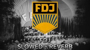 FDJ Slowed + reverb