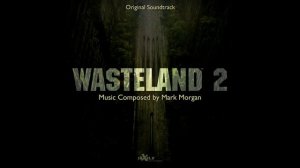 Wasteland 2 Soundtrack - The Underground