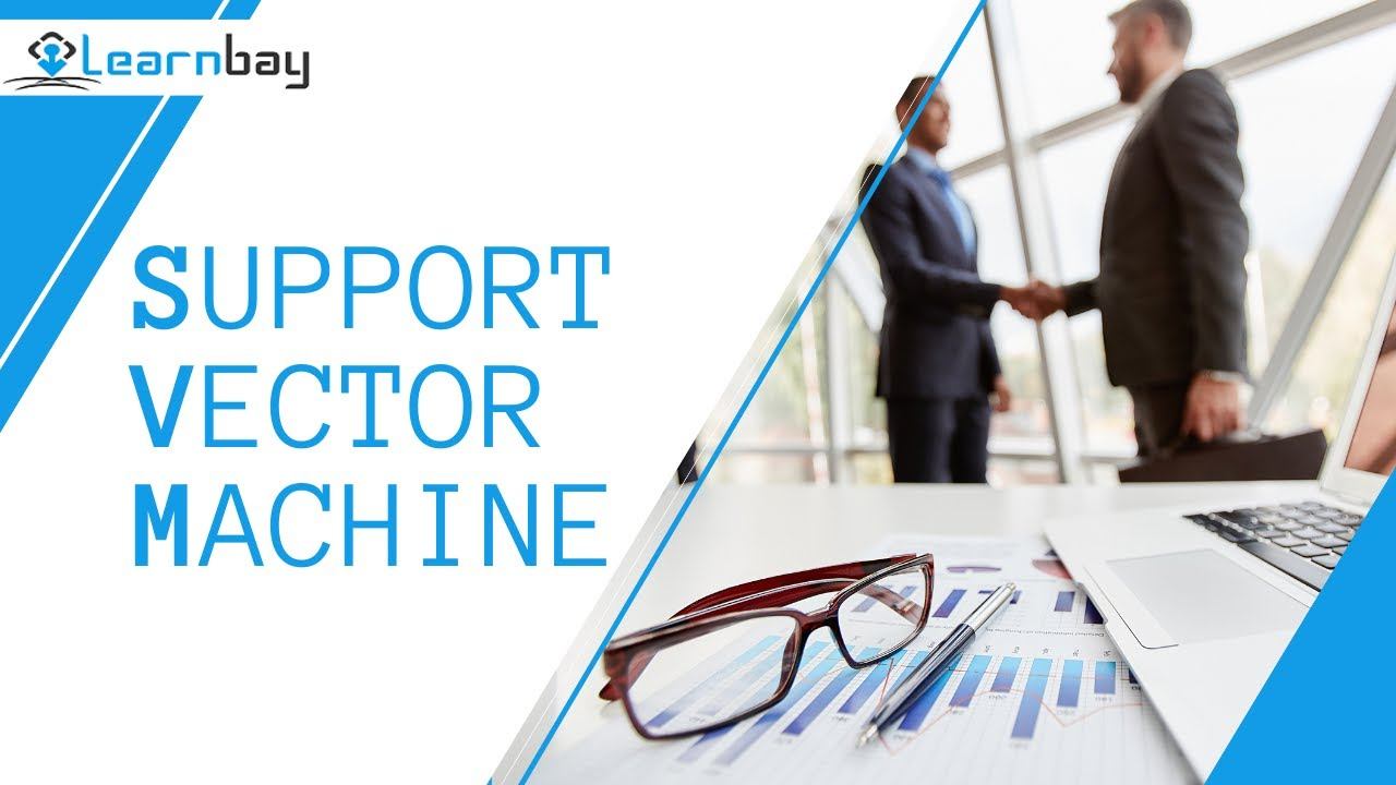 Support Vector Machine (SVM) | Machine Learning Algorithm | Learnbay