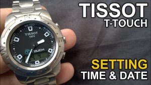 Tissot T-Touch Titanium - Setting Time and Date tutorial