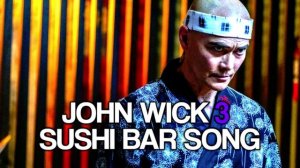 John Wick 3 | Sushi Bar Song | Kyary Pamyu Pamyu - Ninja Re Bang Bang