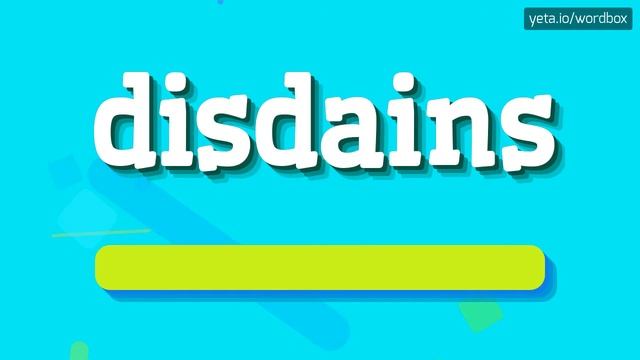 DISDAINS - HOW TO PRONOUNCE DISDAINS? #disdains смотреть онлайн