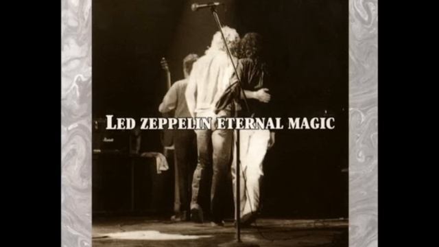 Led Zeppelin: Eternal Magic - 01) The Train Kept A Rollin' смотреть онлайн