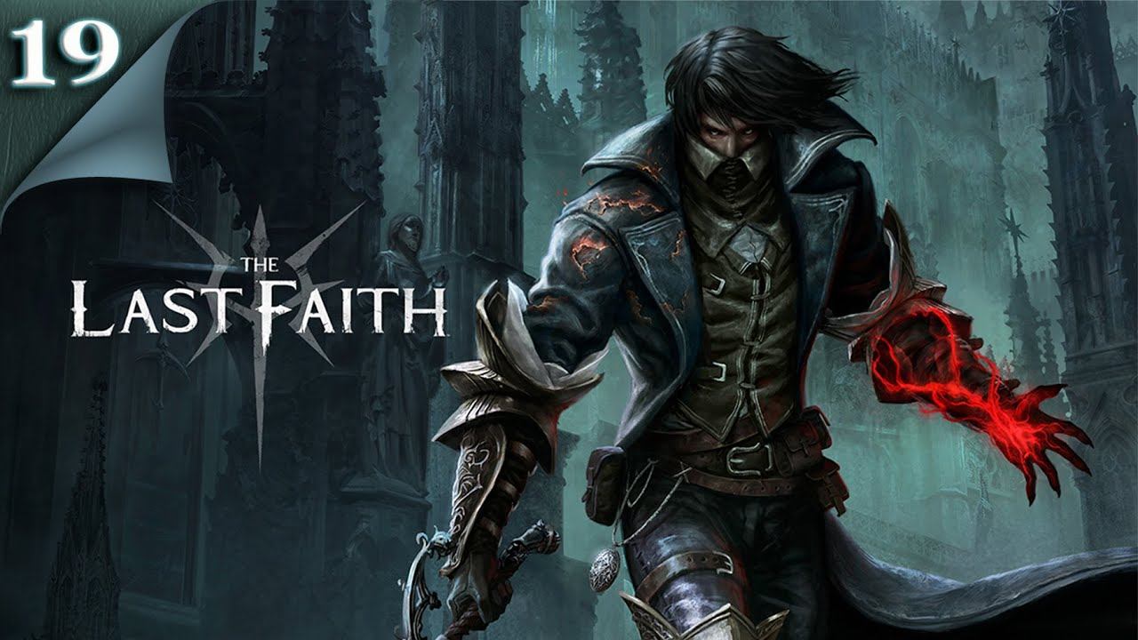 The Last Faith ◉ Последняя вера ► часть 19
