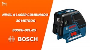 Nível a Laser Combinado 30 Metros - BOSCH-GCL-25 | Loja do Mecânico