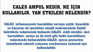 Cales Ampul Nedir, Ne İçin Kullanılır, Ne İşe Yarar, Yan Etkileri Nelerdir?