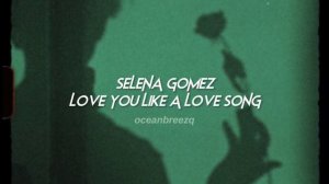 selena gomez-love you like a love song (sped up+reverb)