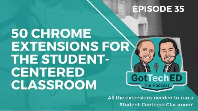 GotTechED Episode 35 (50) Chrome Extensions смотреть онлайн