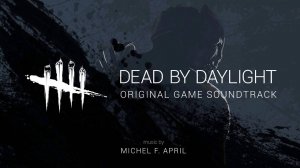 Dead By Daylight - Original Game Soundtrack - Main Theme (Full Version)