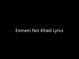Eminem. Not afraid lyrics