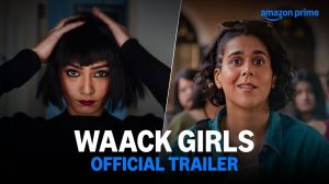 Waack Girls TV Series, season 1 - Official Trailer | Amazon Prime Video