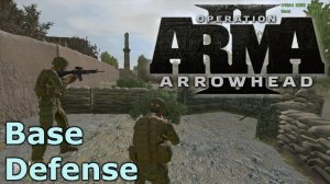 Arma 2 Operation Arrowhead - Defend The Base