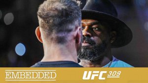 UFC 309 Embedded - Эпизод 5