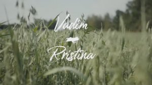 Вадим и Кристина - Свадебный клип