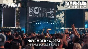 Markus Schulz – Global DJ Broadcast (14 November 2024) – Essentials + Farius guestmix