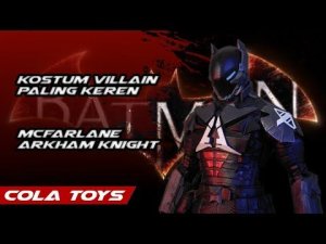 Review : MCFARLANE ARKHAM KNIGHT | COLA TOYS