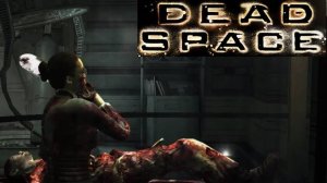 Dead Space (Мёртвый космос) - Икс капитана //3