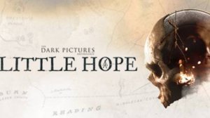 The Dark Pictures Anthology - Little Hope # 1